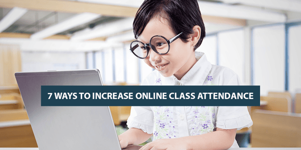 7 Ways to Increase Online Class Attendance