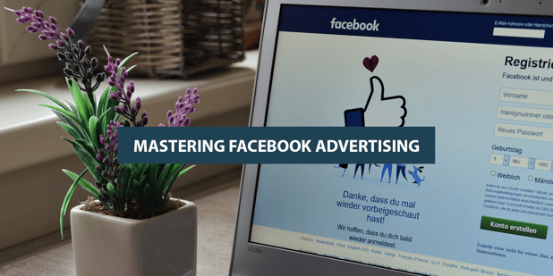 Your Guide to Mastering Facebook Advertising